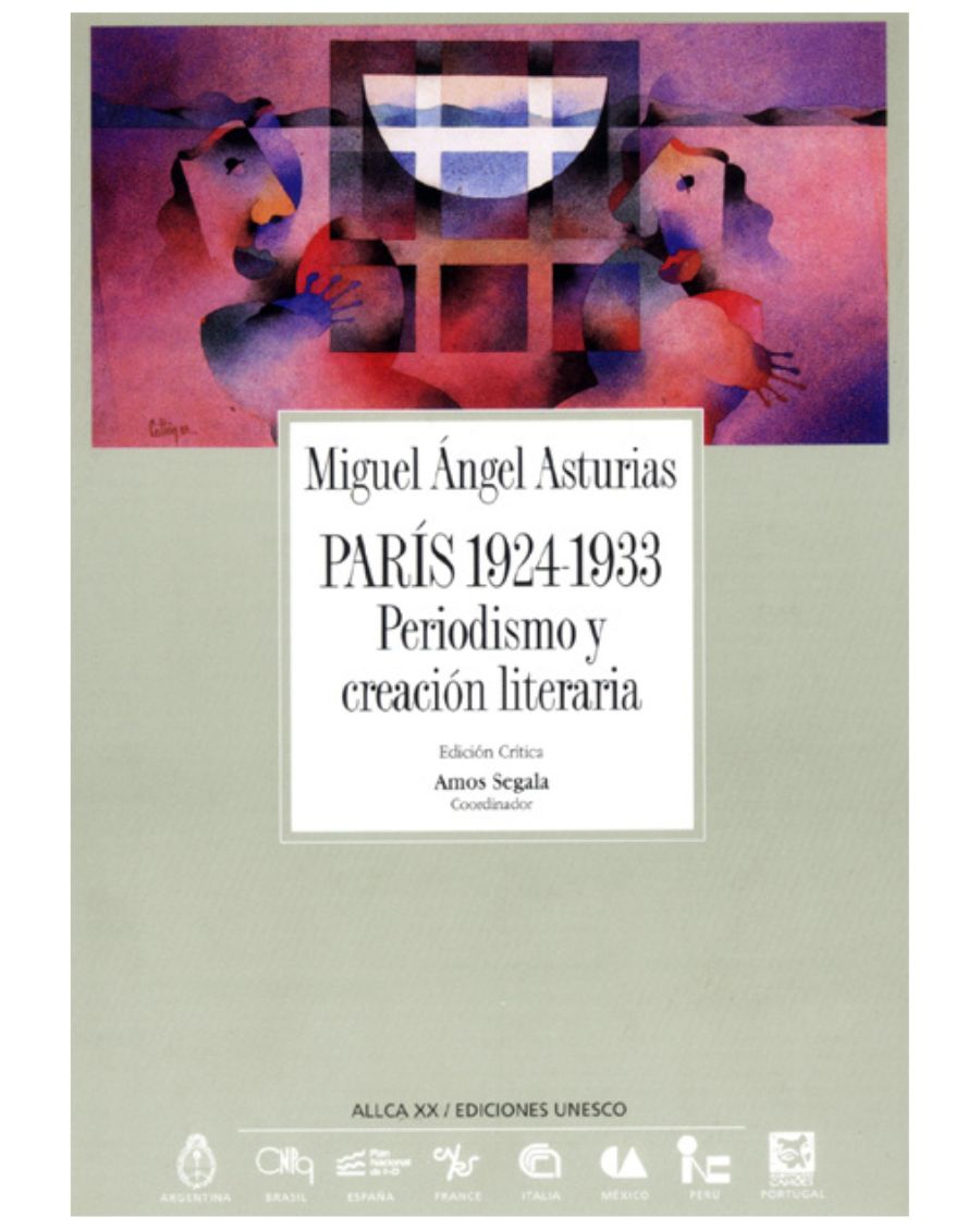 Archivos 1: París: 1924-1933 Periodismo y creación literaria - Miguel Ángel Asturias - UNESCO Shop