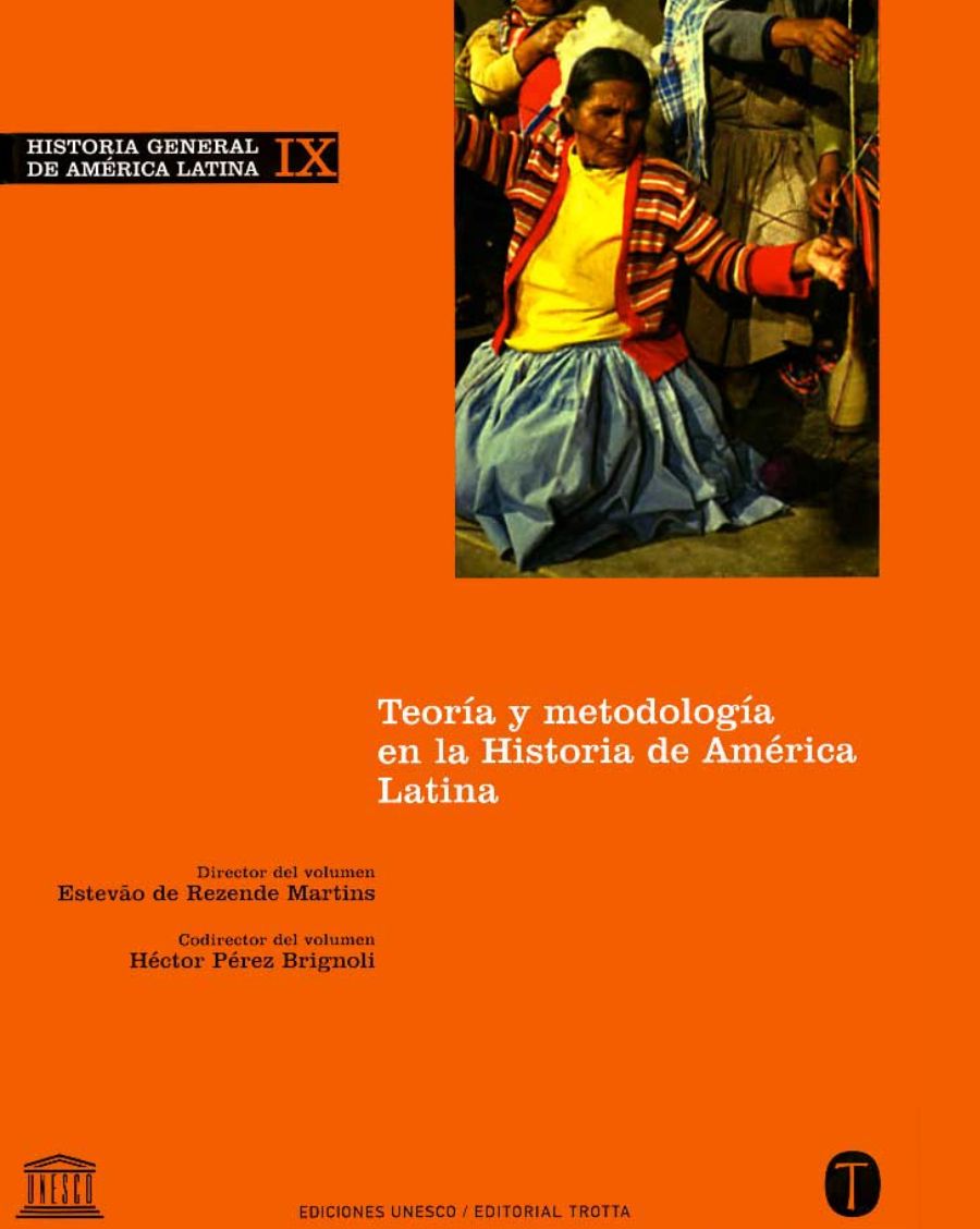 Historia General de América Latina, Volumen IX: Teoría y metodología en la Historia de América Latina