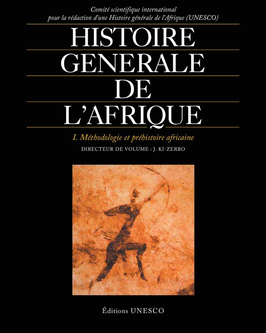 Histoire générale de l'Afrique I: Méthodologie et préhistoire africaine - UNESCO Shop