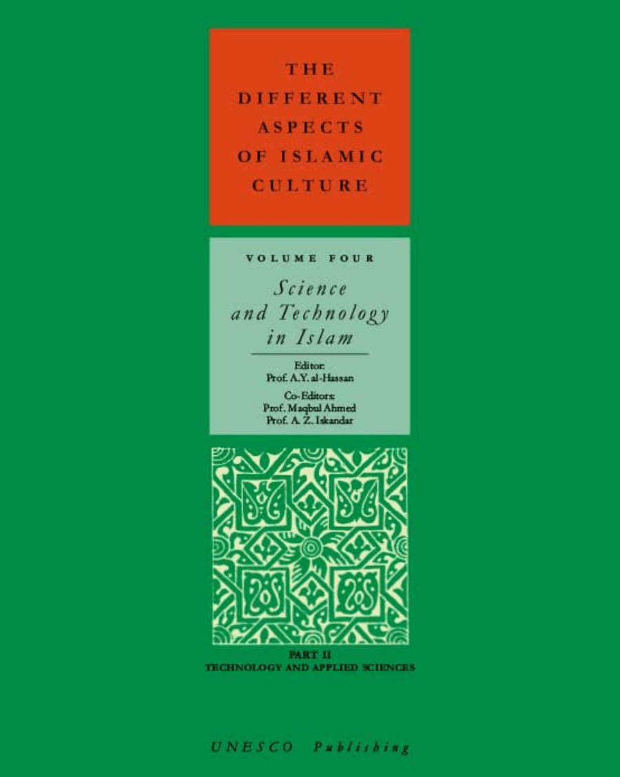 The Different Aspects of Islamic Culture Volume IV: Science and Technology in Islam - Part II: Technology and Applied Sciences - UNESCO Shop