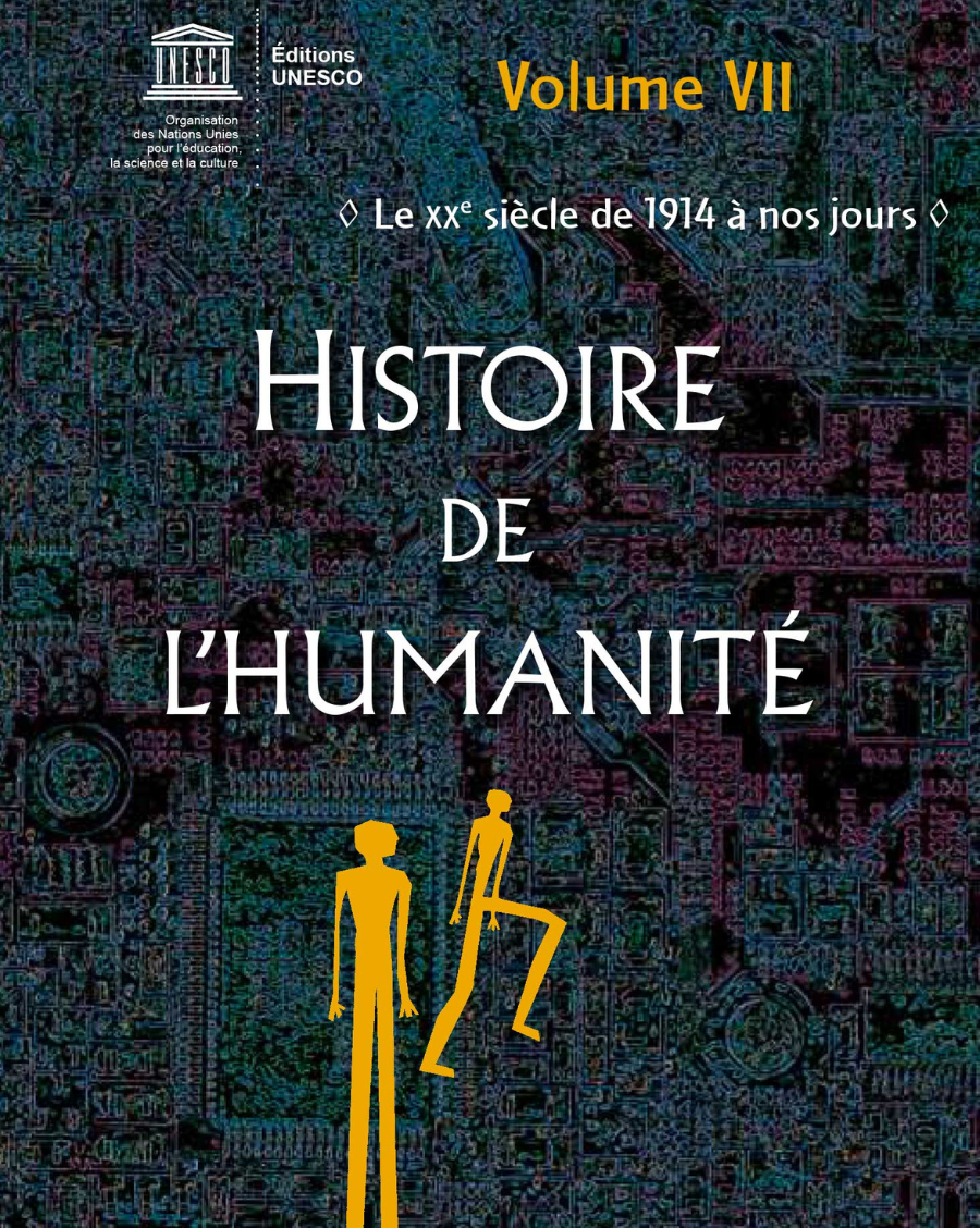 Histoire de l'humanité Volume VII : Le XXe siècle de 1914 à nos jours