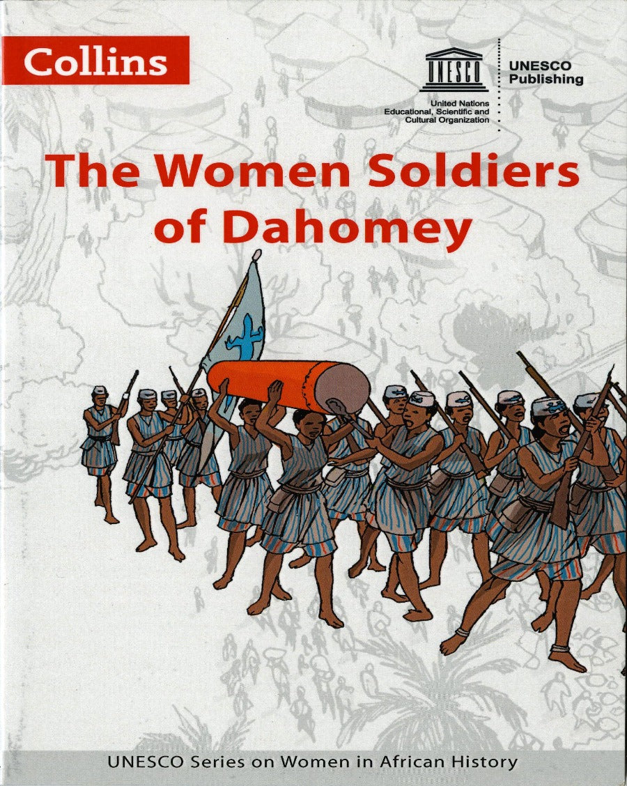The Women Soldiers of Dahomey