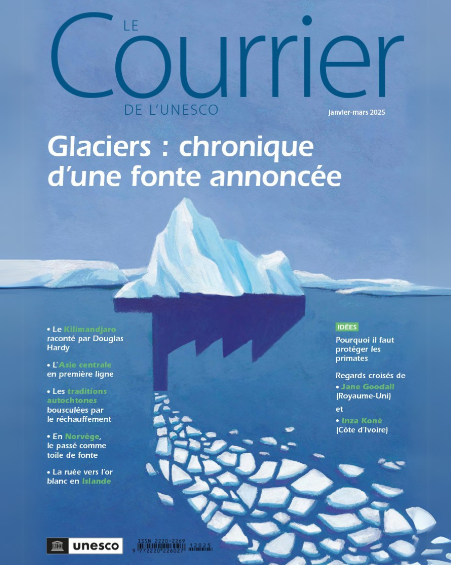 Glaciers : chronique d’une fonte annoncée, Le Courrier de l’UNESCO, janvier-mars 2025