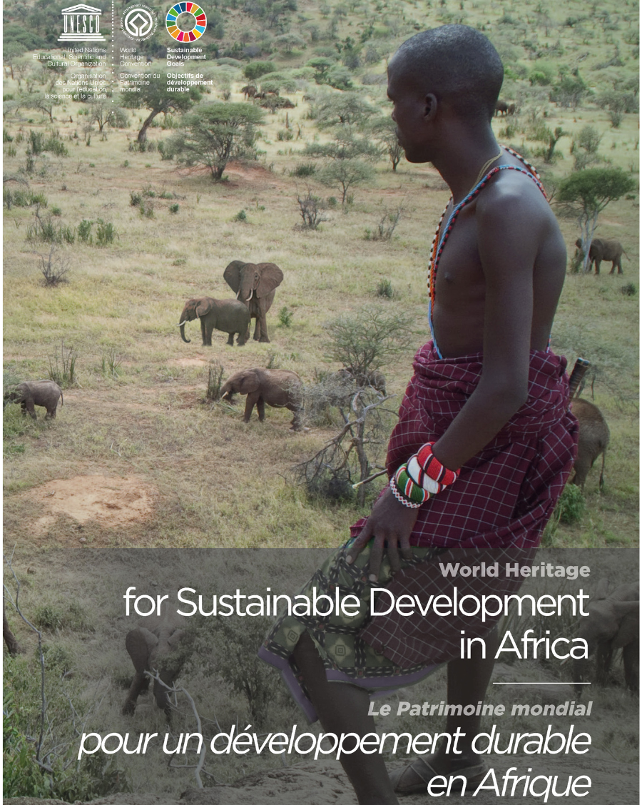 World Heritage for Sustainable Development in Africa / Le Patrimoine mondial pour un développement durable en Afrique