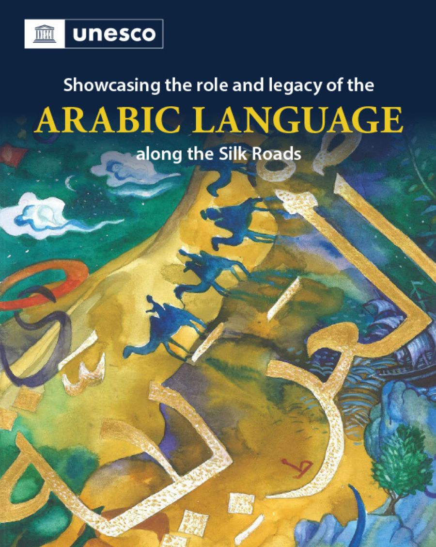 Showcasing the role and legacy of the Arabic Language along the Silk Roads