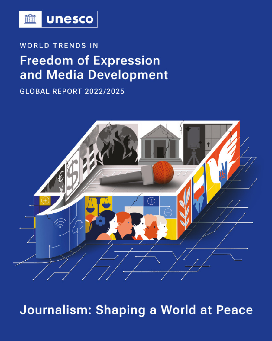 World Trends in Freedom of Expression and Media Development Global report 2022/2025