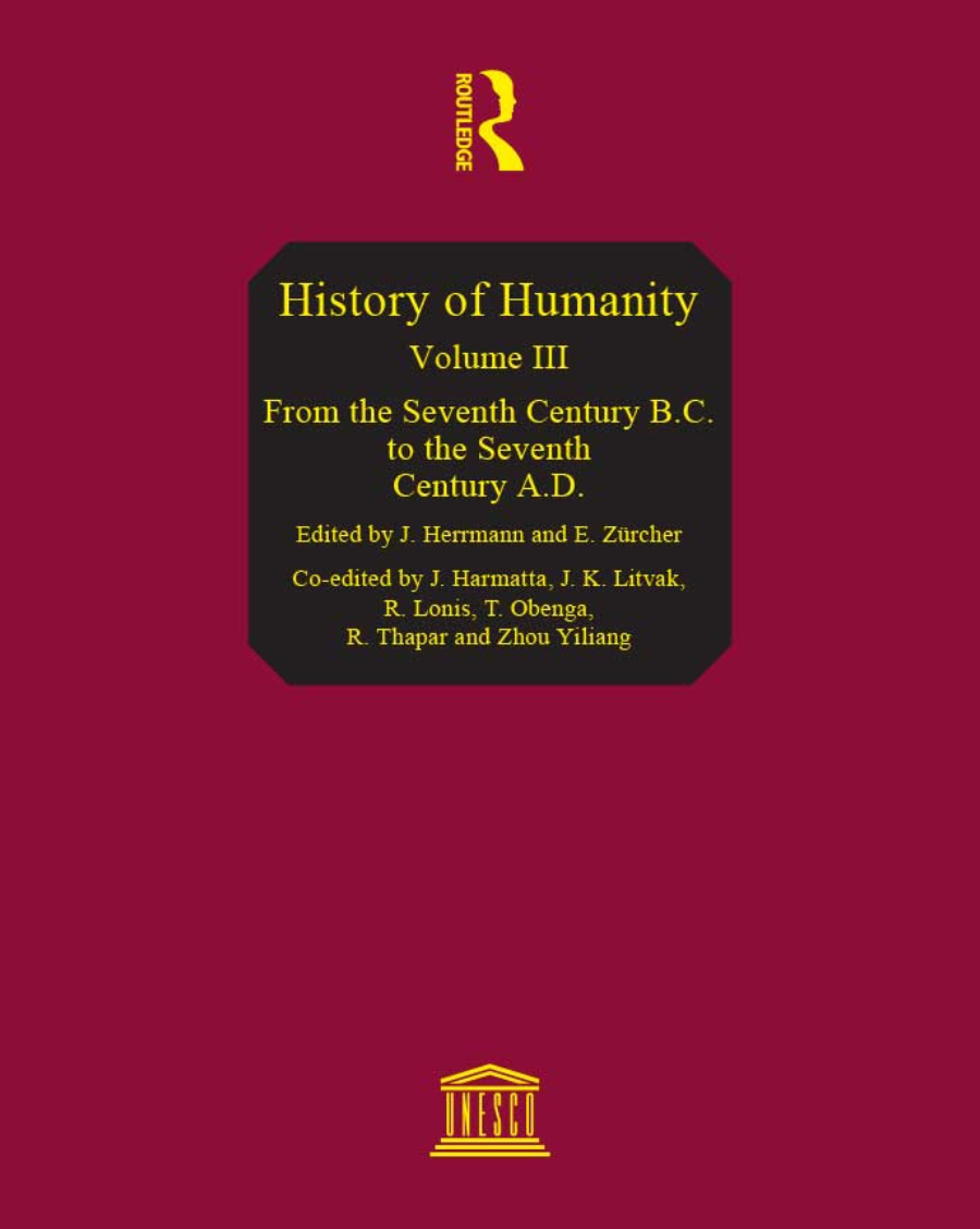 History of Humanity VOL III: From the seventh century B.C. to the seventh century A.D.