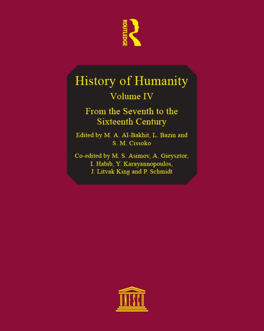 History of Humanity VOL IV: From the seventh to the sixteenth century