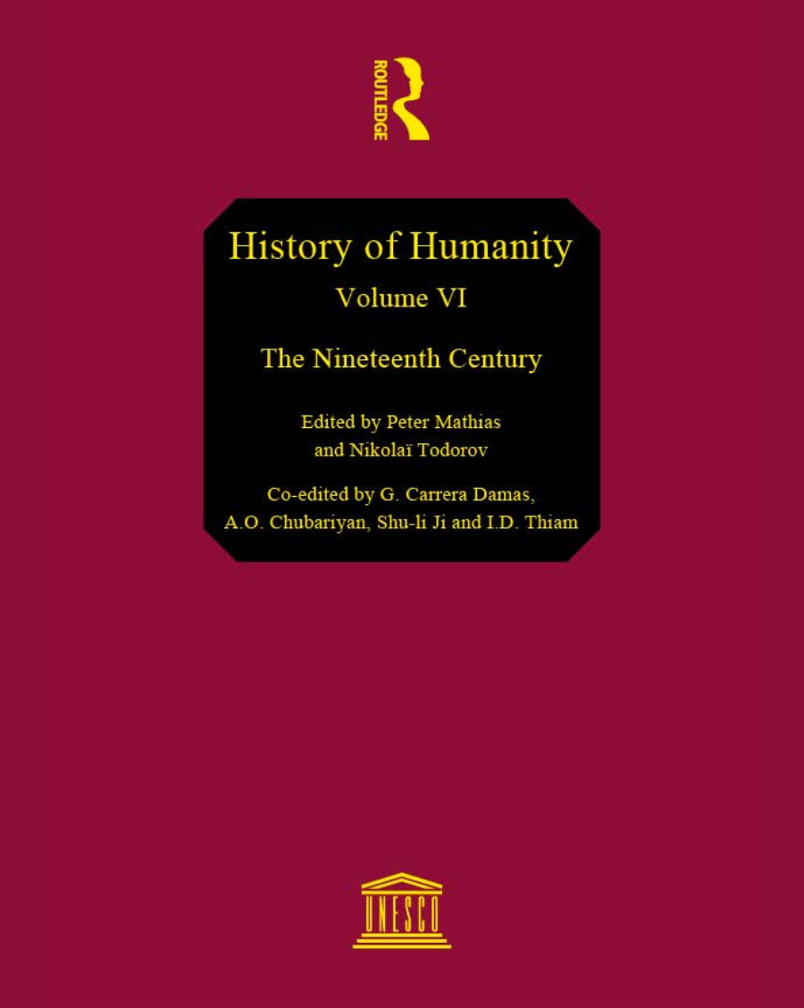History of Humanity VOL VI: The Nineteenth century