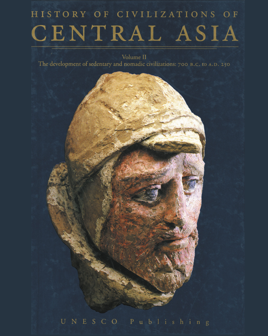 History of Civilizations of Central Asia Volume II: The Development of Sedentary and Nomadic Civilizations: 700 B.C. to A.D. 250