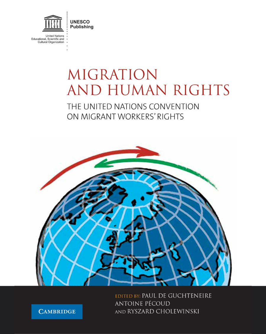 Migration and human rights: The United Nations Convention on Migrant Workers' Rights