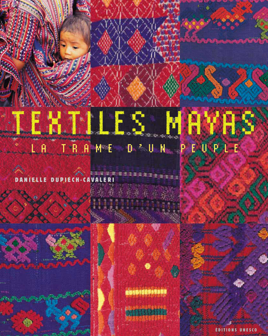 Textiles mayas : La trame d'un peuple