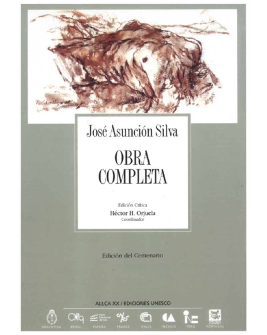 Archivos 7: Obra completa, José Asunción Silva