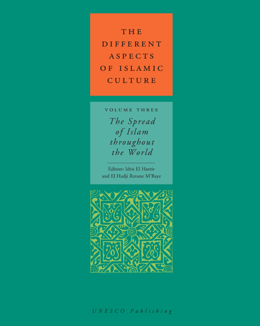 The Different Aspects of Islamic Culture Volume III: The Spread of Islam throughout the World - UNESCO Shop